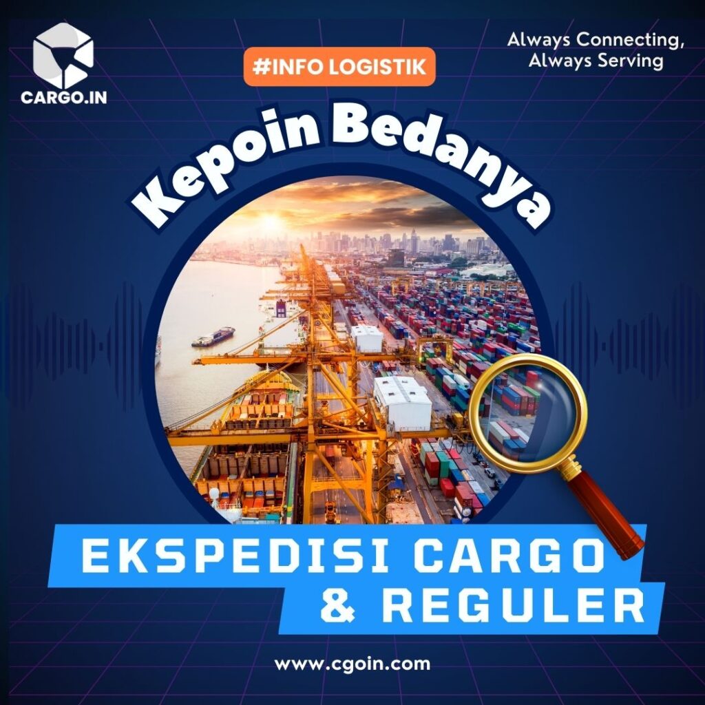 Perbedaan Ekspedisi Cargo dan Reguler