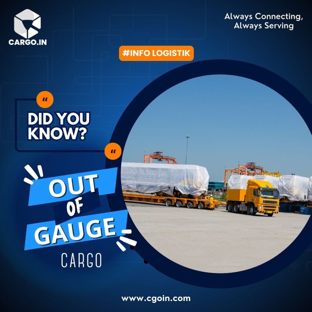 OOG (Out of Gauge) Cargo