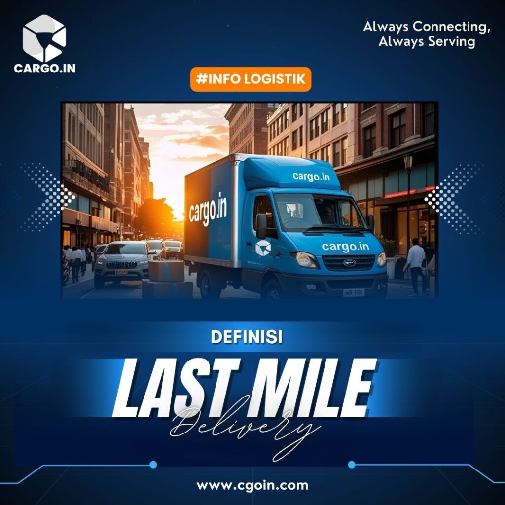 Definisi Last Mile Delivery