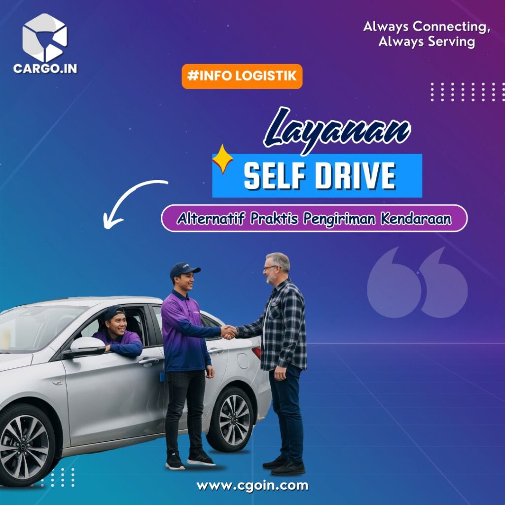 Layanan Self Drive: Alternatif Praktis Pengiriman Kendaraan