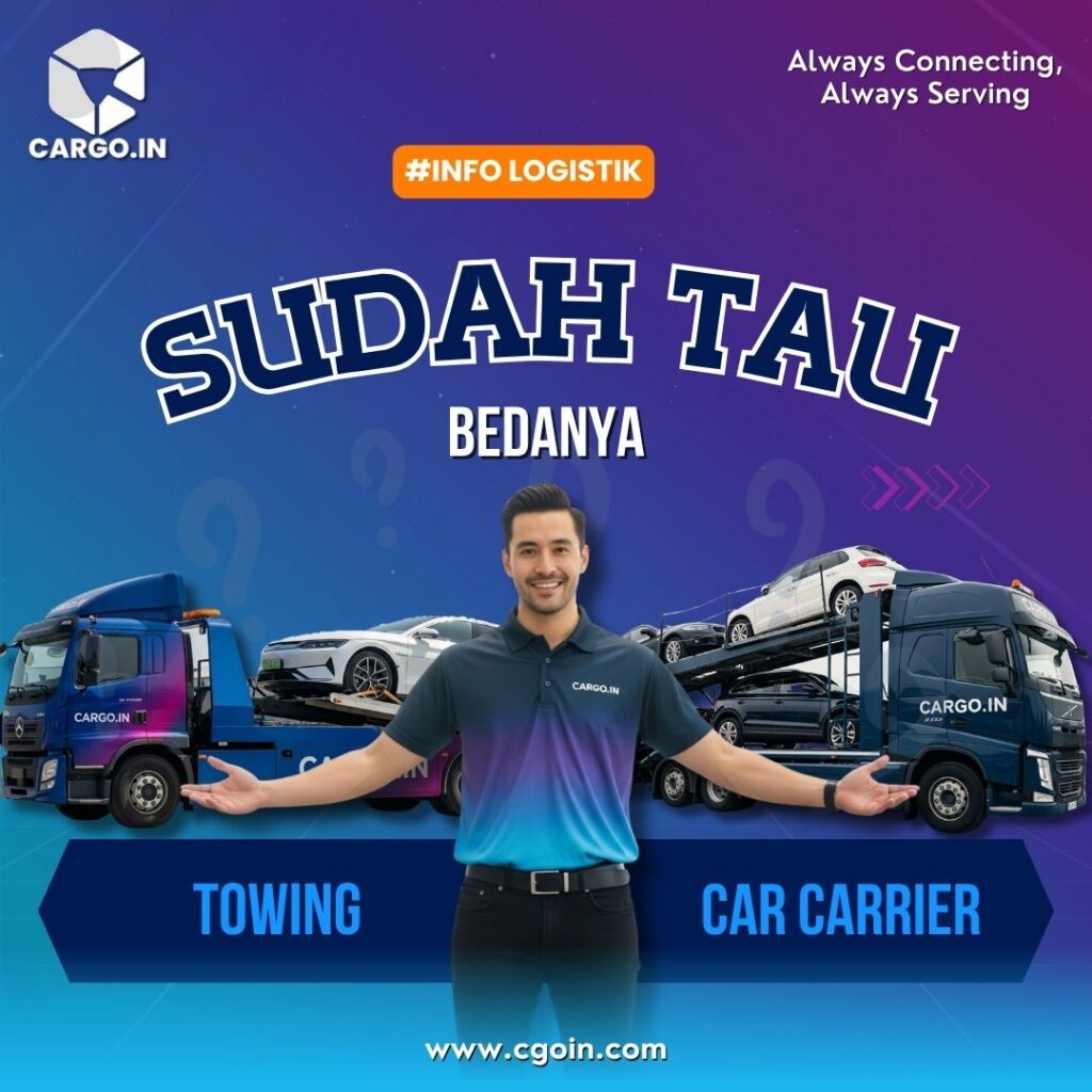 Sudah Tahu Bedanya Car Carrier & Towing?
