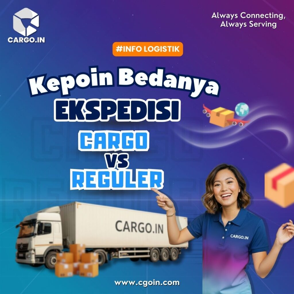 Kepoin Bedanya Ekspedisi Cargo dan Reguler