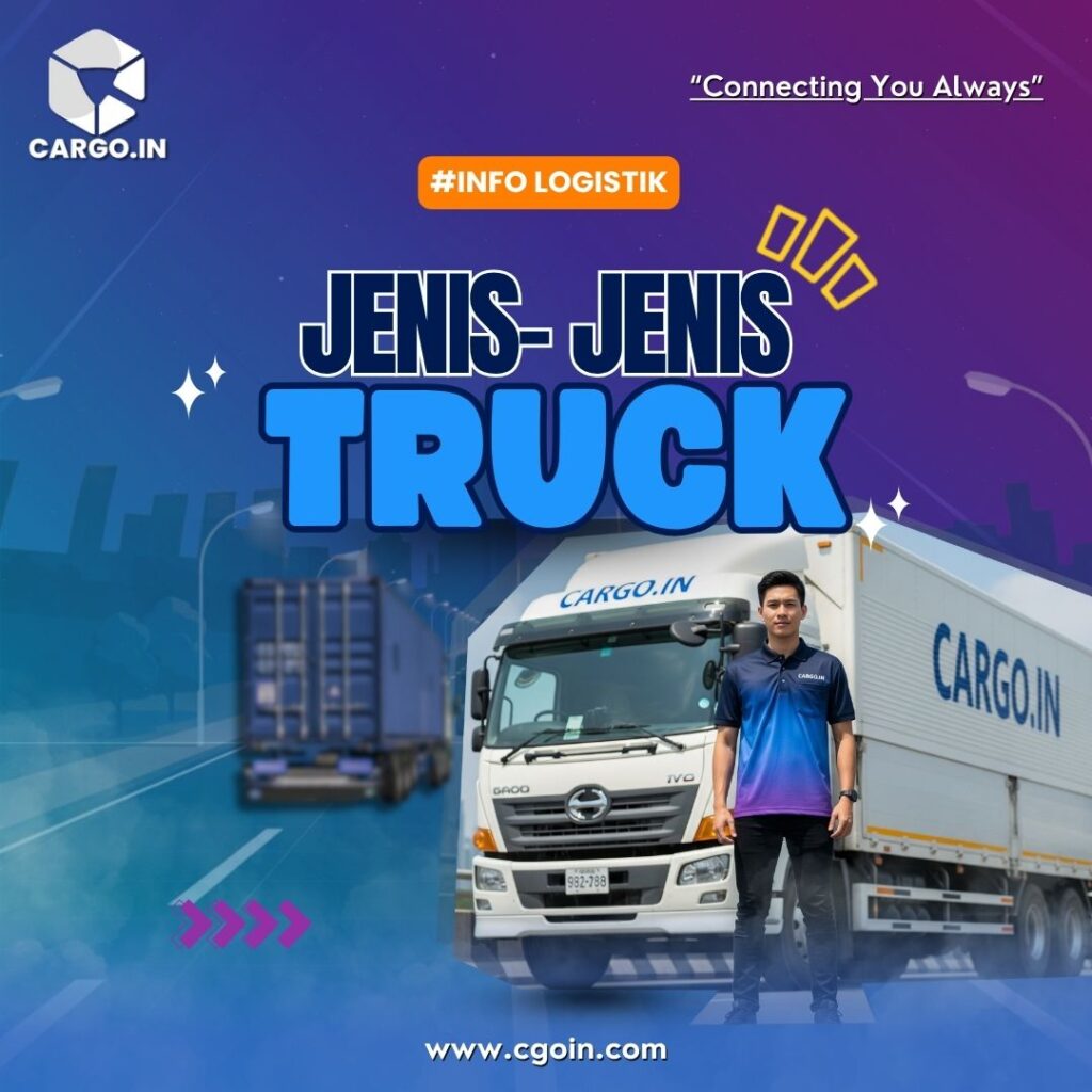 Jenis-jenis Truck Kargo