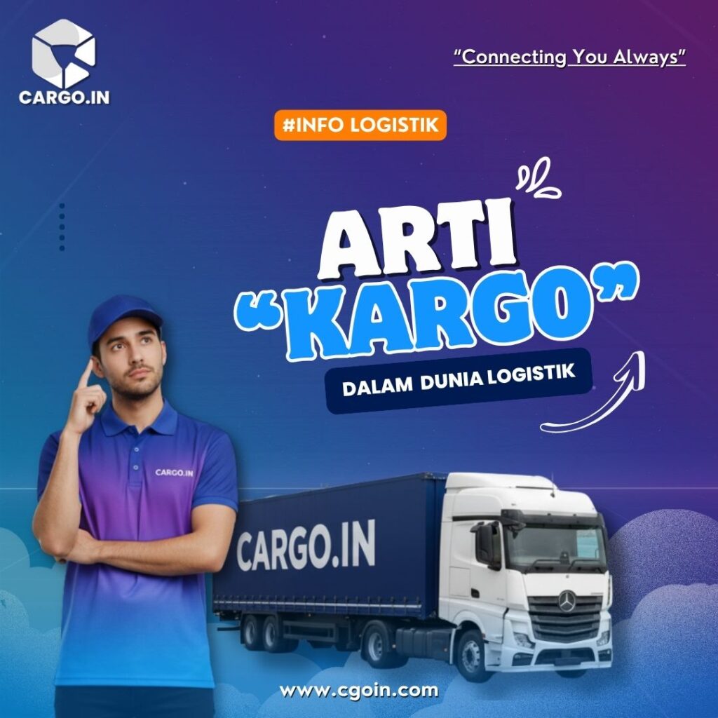 Apa arti “Kargo” dalam Logistik